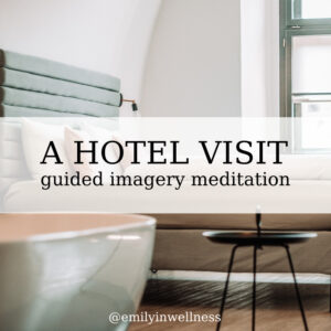 hotel visit guided imagery meditation